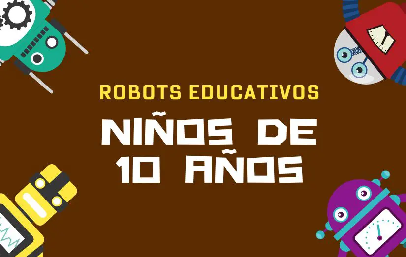 Robots educativos para niños de 10 años
