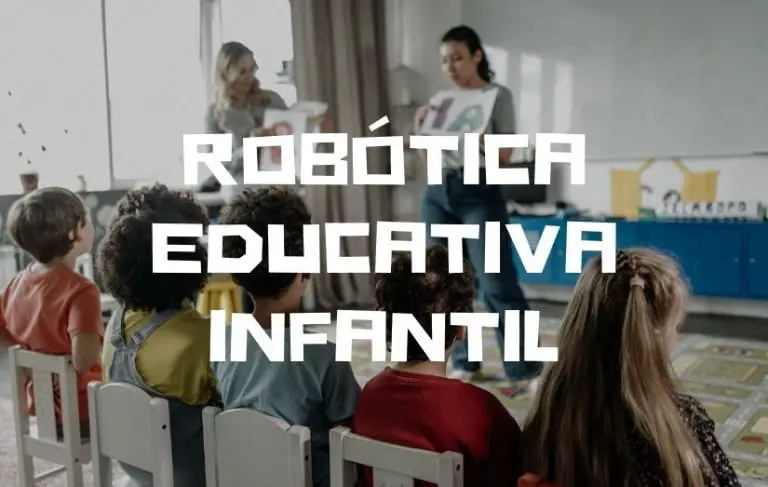 La Robótica Educativa Infantil